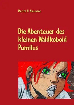 E-Book (epub) Die Abenteuer des kleinen Waldkobold Pumilus von Marita R. Naumann