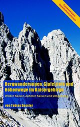 E-Book (epub) Bergwanderungen, Gipfelziele und Höhenwege im Kaisergebirge von Tobias Sessler