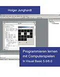 E-Book (epub) Programmieren lernen mit Computerspielen von Holger Junghardt