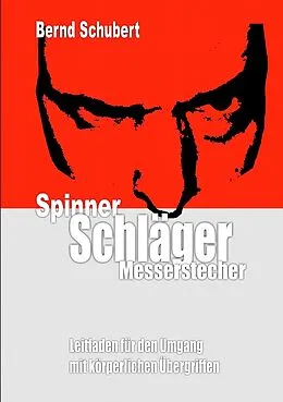 E-Book (epub) Spinner Schläger Messerstecher von Bernd Schubert