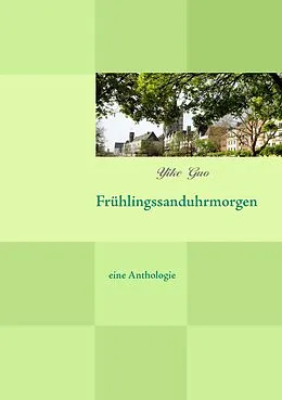 E-Book (epub) Frühlingssanduhrmorgen von Yike Guo