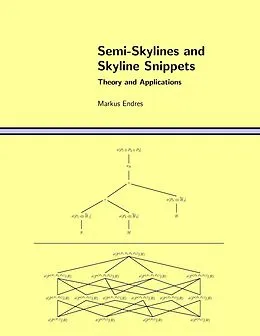 E-Book (epub) Semi-Skylines and Skyline Snippets von Markus Endres