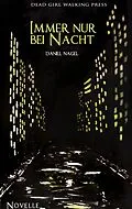 E-Book (epub) Immer nur bei Nacht von Daniel Nagel