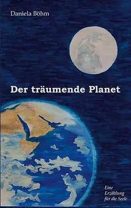 E-Book (epub) Der träumende Planet von Daniela Böhm
