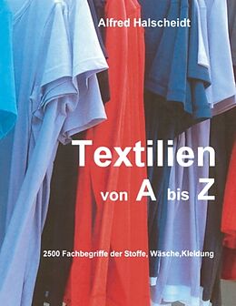 Kartonierter Einband Textilien von A-Z von Alfred Halscheidt