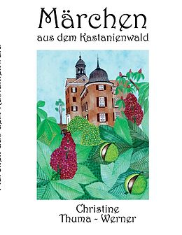E-Book (epub) Märchen aus dem Kastanienwald von Christine Thuma-Werner