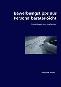 E-Book (epub) Bewerbungstipps aus Personalberater-Sicht von Reinhard Schinka