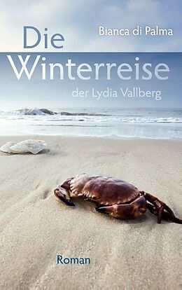 Kartonierter Einband Die Winterreise der Lydia Vallberg von Bianca Di Palma