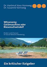 E-Book (epub) "WEconomy" Geldmaschine oder Riesenschwindel? von Hartmut Voss-Vornweg, Susanne Vornweg