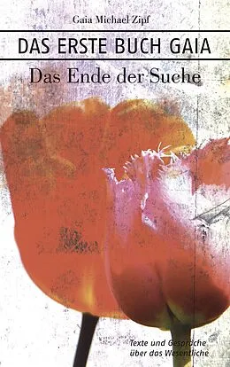 E-Book (epub) Das Erste Buch Gaia von Gaia Michael Zipf