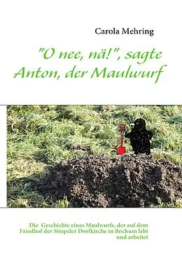 E-Book (epub) "O nee, nä!", sagte Anton, der Maulwurf von Carola Mehring