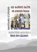 E-Book (epub) Er wohnt nicht in einem Haus von Reinhard C. L. Klopp