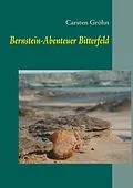 E-Book (epub) Bernstein-Abenteuer Bitterfeld von Carsten Gröhn