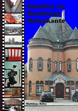 E-Book (epub) Einsätze an Hamburgs Hafenkante von Matthias Röhe