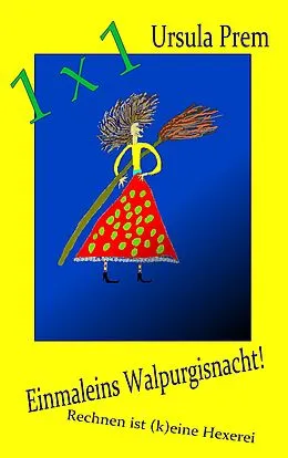 E-Book (epub) Einmaleins Walpurgisnacht! von Ursula Prem