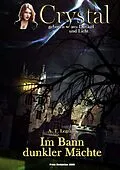 E-Book (epub) Crystal - geboren aus Dunkel und Licht von A. T. Legrand