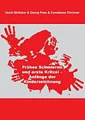 E-Book (epub) Frühes Schmieren und erste Kritzel - Anfänge der Kinderzeichnung von Uschi Stritzker, Georg Peez, Constanze Kirchner