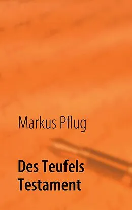 E-Book (epub) Des Teufels Testament von Markus Pflug
