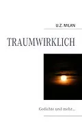 E-Book (epub) Traumwirklich von U. Z. Milan