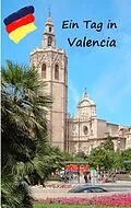 E-Book (epub) Ein Tag in Valencia von Kathrin Enke