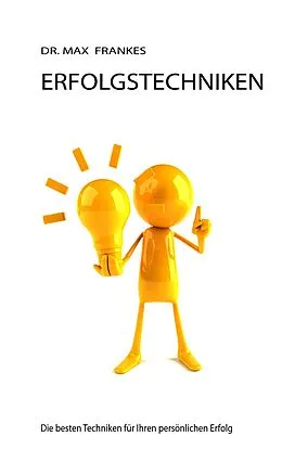 E-Book (epub) ERFOLGSTECHNIKEN von Max Frankes