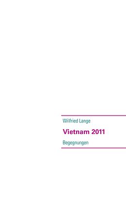 E-Book (epub) Vietnam 2011 von Wilfried Lange