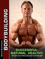eBook (epub) Bodybuilding - Successful. Natural. Healthy. de Berend Breitenstein