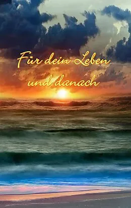 E-Book (epub) Für Dein Leben und danach von Ingo Schneider