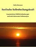 E-Book (epub) Seelische Selbstheilungskraft von Sofia Sörensen