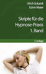 E-Book (epub) Skripte für die Hypnose-Praxis von Edvin Maier, Eckardt Ulrich