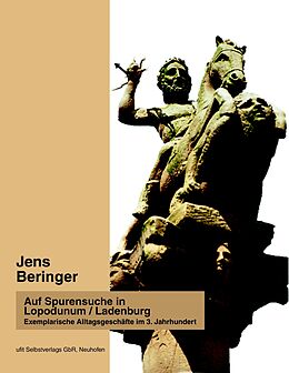 E-Book (epub) Auf Spurensuche in Lopodunum / Ladenburg von Jens Beringer