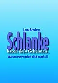 E-Book (epub) Schlanke haben kein Geheimnis von Lena Bredow