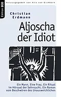 E-Book (epub) Aljoscha der Idiot von Christian Erdmann