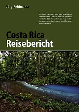 E-Book (epub) Costa Rica Reisebericht von Jörg Feldmann