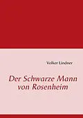 E-Book (epub) Der Schwarze Mann von Rosenheim von Volker Lindner