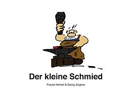 E-Book (epub) Der kleine Schmied von Georg Jürgens, Frauke Henkel