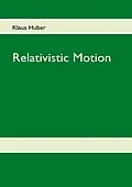 E-Book (epub) Relativistic Motion von Klaus Huber