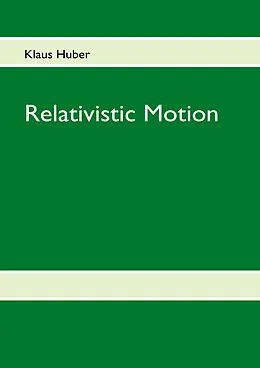 E-Book (epub) Relativistic Motion von Klaus Huber