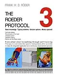 E-Book (epub) THE ROEDER PROTOCOL 3 - Basic knowledge - Typical problems - Solution options - Modus operandi - Optimized walking - Remobilization of the hand - PB-COLOR von Frank W. D. Röder