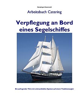 E-Book (epub) Verpflegung an Bord eines Segelschiffes von Hansjürgen Hassenzahl