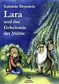 E-Book (epub) Lara und das Geheimnis der Mühle von Gabriele Beyerlein