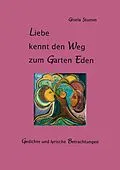 E-Book (epub) Liebe kennt den Weg zum Garten Eden von Gisela Stumm