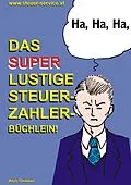 E-Book (epub) Das super lustige Steuerzahler Büchlein von Alois Gmeiner