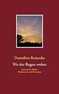 E-Book (epub) Wo der Regen wohnt von Dorothea Reinecke