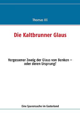 E-Book (epub) Die Kaltbrunner Glaus von Thomas Illi