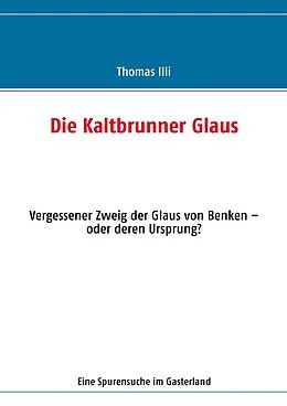 E-Book (epub) Die Kaltbrunner Glaus von Thomas Illi