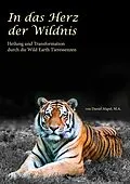E-Book (epub) In das Herz der Wildnis von Daniel Mapel