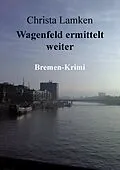 E-Book (epub) Wagenfeld ermittelt weiter von Christa Lamken