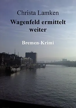 E-Book (epub) Wagenfeld ermittelt weiter von Christa Lamken