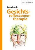 E-Book (epub) Lehrbuch Gesichtsreflexzonentherapie von Stephan Heinz